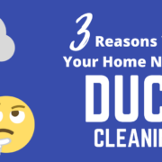 3 reasons homeowners need to consider a duct cleaning