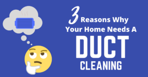 3 reasons homeowners need to consider a duct cleaning