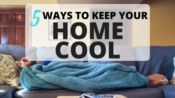 HVAC Blog 6 5 Ways To Keep Your Home Cool - Air Systems Inc