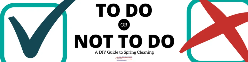 A DIY Guide To Spring Cleaning - Air Systems Inc