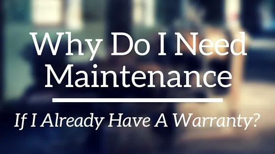 HVAC Blog 2 Why Do I Need Maintenance, If I Already Have A Warranty? - Air Systems Inc